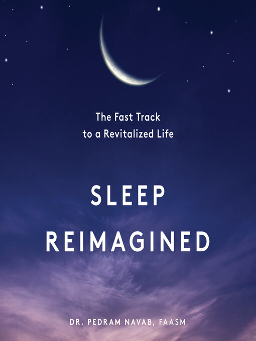 Title details for Sleep Reimagined by Pedram Navab - Available